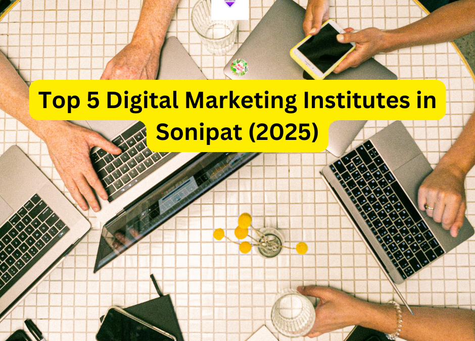 Digital Marketing Institutes in Sonipat