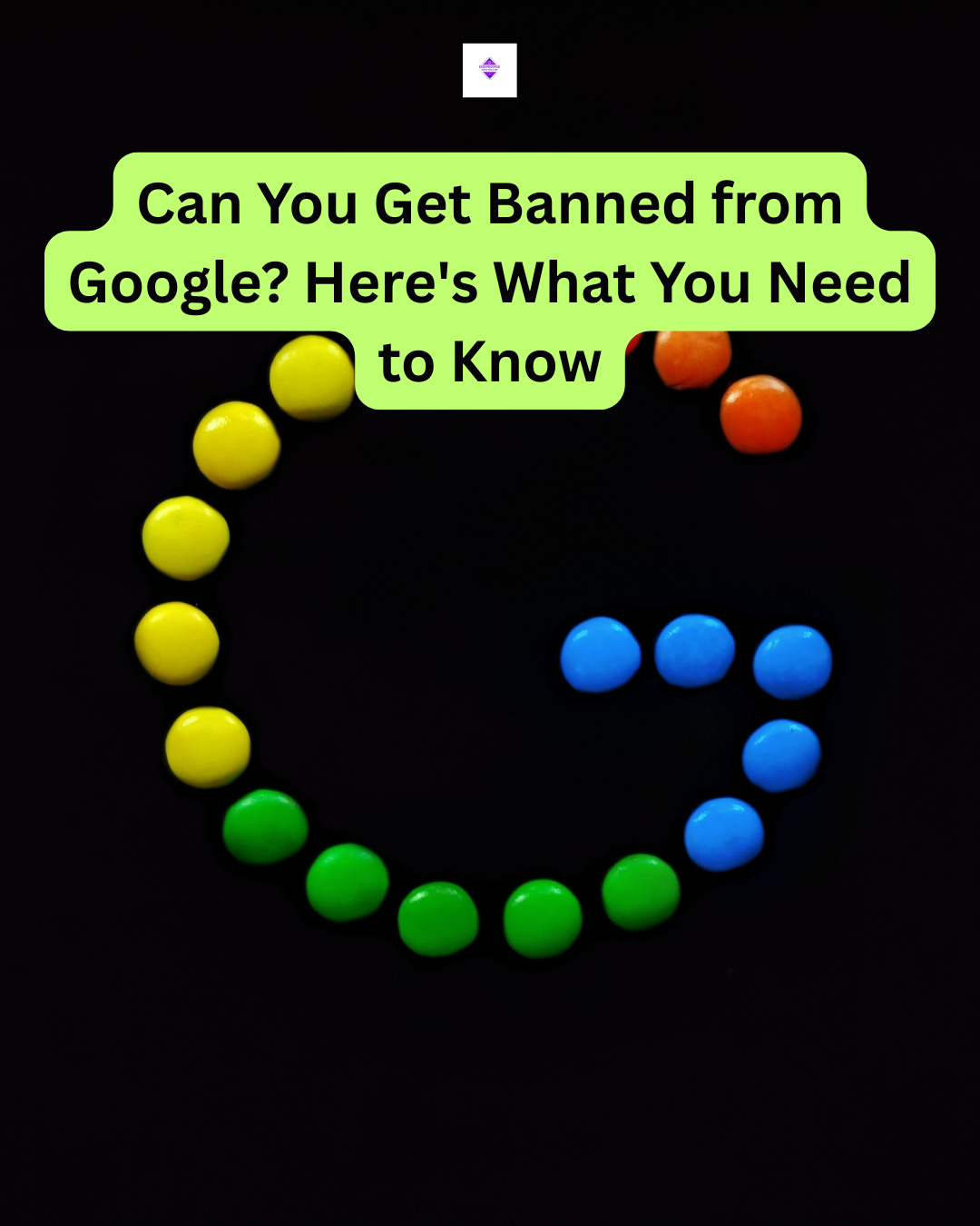 Can You Get Banned from Google